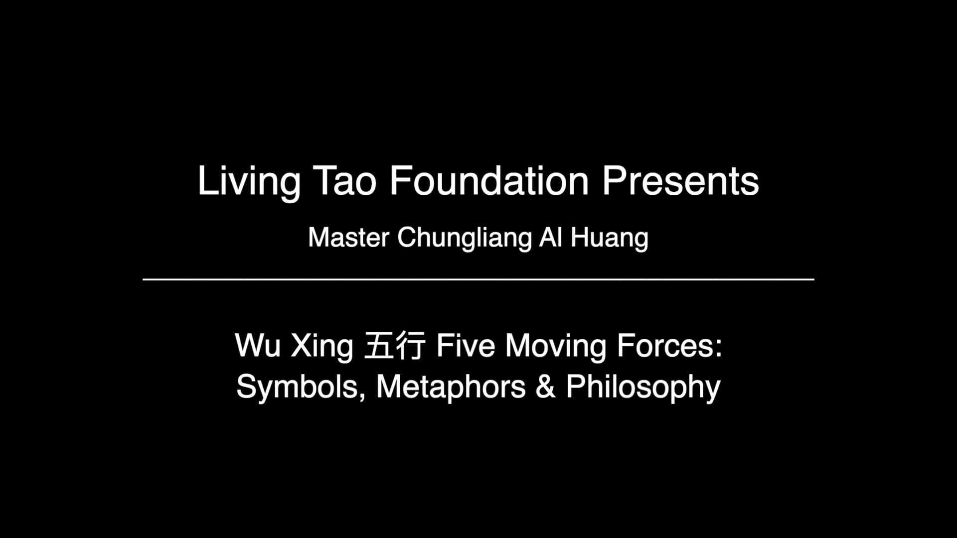 Living Tao Wu Xing 五行 Five Moving Forces of Nature